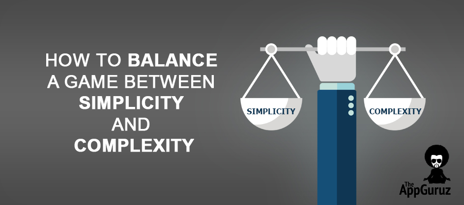How to Balance a game between Simplicity and Complexity
